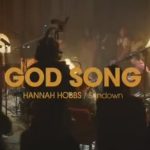 Download: Hannah Hobbs – God Song mp3 (video & lyrics)