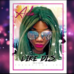 DOWNLOAD: Ada Ehi – Like Dis mp3 (Video & Lyrics)