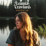Leanna Crawford – Jesus Is Lyrics mp3 Download